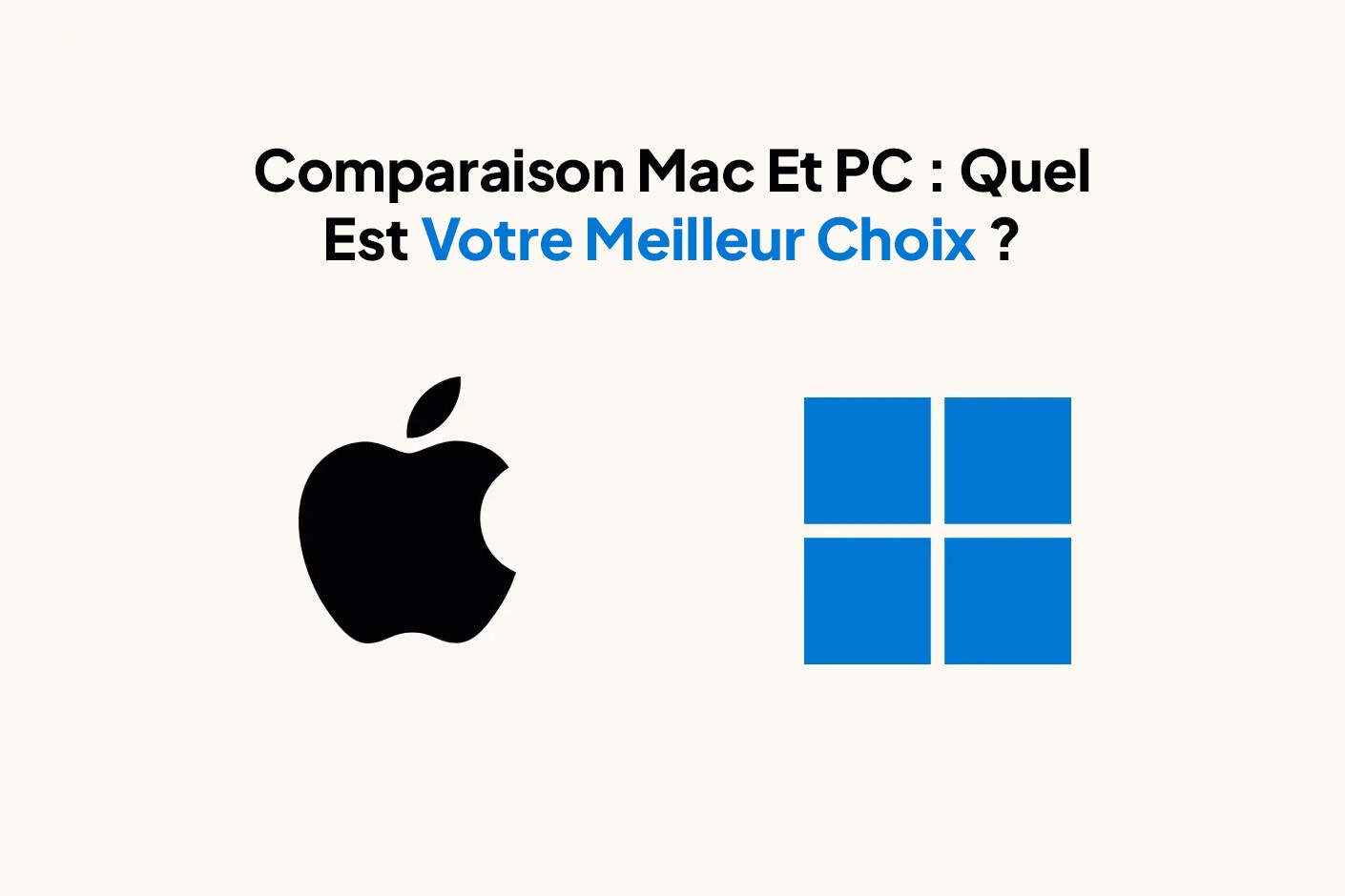 Comparaison Mac Ou PC : Quel Est Votre Meilleur Choix ?